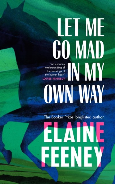 Let Me Go Mad in My Own Way by Elaine Feeney - - Image 2