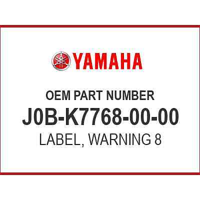 Yamaha LABEL, WARNING 8 J0B-K7768-00-00 OEM NEW