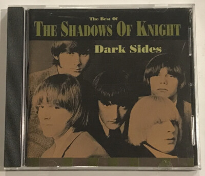 The Shadows Of Knight   Dark Sides   The Best Of CD 1994 Rhino - R2 71723