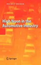 High Noon in the Automotive Industry by Helmut Becker: New