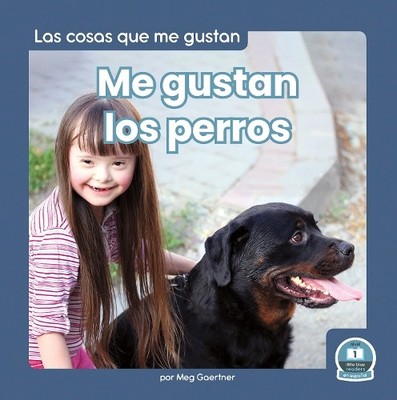Meg Gaertner Me gustan los perros (I Like Dogs) (Gebundene Ausgabe)