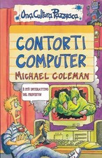 Michael Coleman UNA CULTURA PAZZESCA CONTORTI COMPUTER EDIZ ILLUSTRATA Libro