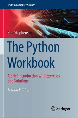 The Python Workbook A Brief Introduction with Exercises and Solutions Stephenson
