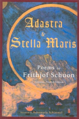 Adastra and Stella Maris: Poems - Paperback NEW Schuon, Frithjo 2004-03-01