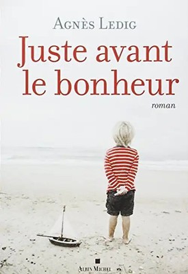 Juste avant le bonheur: Roman - Ledig, Agnès