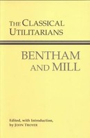 The Classical Utilitarians | Bentham And Mill | Jeremy Bentham (U. A.) | Buch