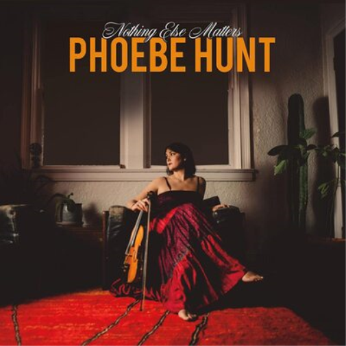 Phoebe Hunt Nothing Else Matters (Vinyl LP) 12" Album