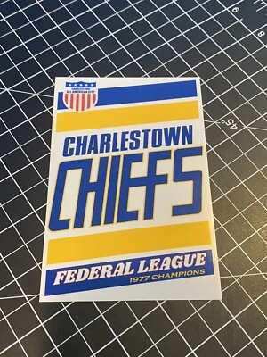 Charleston Chiefs DECAL 1977 Federal League Champions Banner SLAP SHOT Hanson