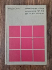 Experimental Design: Procedures For the Behavioral Sciences By Roger E. Kirk Hb