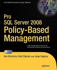 Pro SQL Server 2008 Policy-Based Management, Simmons, Ken 9781430229100 New-,