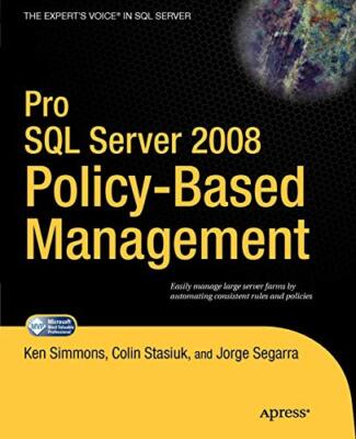 Pro SQL Server 2008 Policy-Based Management, Simmons, Ken 9781430229100 New-,