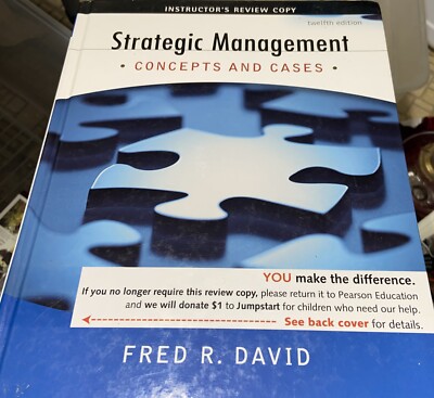 STRATEGIC MANAGEMENT: CONCEPTS AND CASES, INSTRUCTOR By Fred R. David