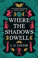 L. D. Colter | Where The Shadows Dwell | Taschenbuch | Englisch (2026)