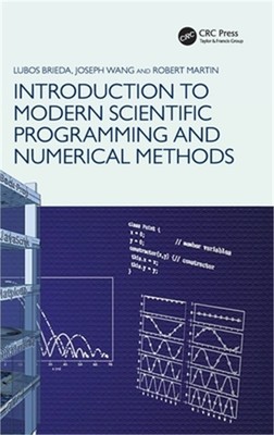 Introduction to Modern Scientific Programming and Numerical Methods (Hardback or