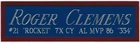 ROGER CLEMENS RED SOX NAMEPLATE AUTOGRAPHED Signed BAT-JERSEY-BASEBALL-PHOTO-CAP