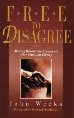 Free to Disagree - Paperback By Wecks, John - VERY GOOD