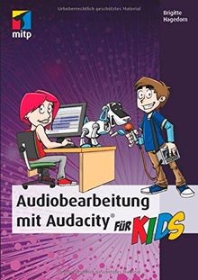 Audiobearbeitung mit Audacity  (mitp für Kids) von ... | Buch | Zustand sehr gut
