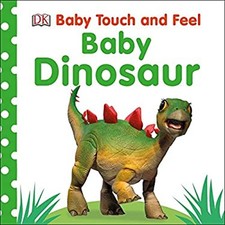 Baby Touch and Feel: Baby Dinosaur Board Books DK