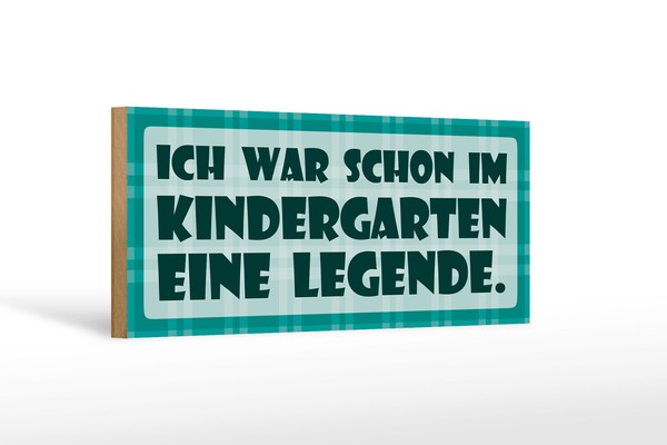 Holzschild Spruch 27X10 Cm War Im Kindergarten Legende Deko Schild Wooden Sign-image