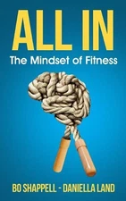 All In: The Mindset of Fitness by Bo Shappell (English) Paperback Book