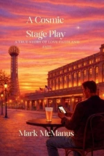 A Cosmic Stage Play by Mark McManus Paperback Book