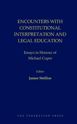 Encounters with Constitutional Interpretation and Legal Education: Essays in Hon
