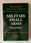 BRASSEY'S ESSENTIAL GUIDE TO MILITARY SMALL ARMS - Allsop Popelinsky - HC