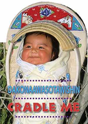 Cradle Me (Ojibwe/English) - Hardcover, by Slier Debby - Good