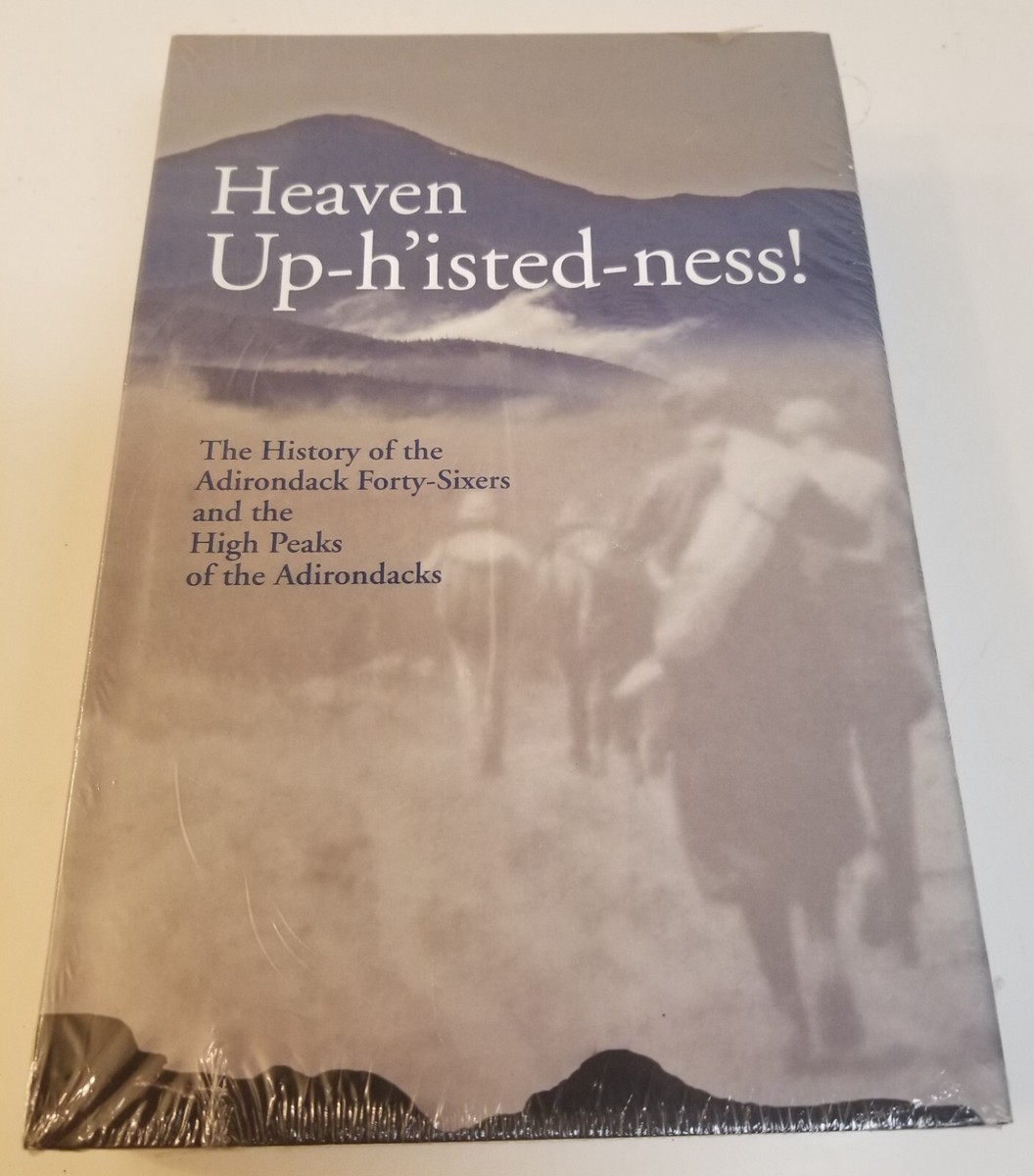 367: Heaven Up-h'isted-ness The History of the Adirondack Forty
