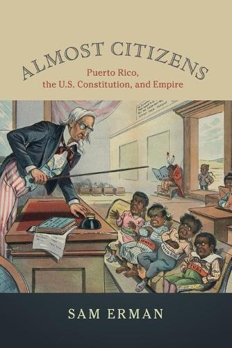 Sam Erman Almost Citizens (taschenbuch) Studies In Legal History (us