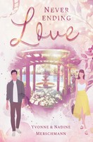 Never Ending Love Yvonne Merschmann (U. A.) Taschenbuch Never Ending Reihe 2023