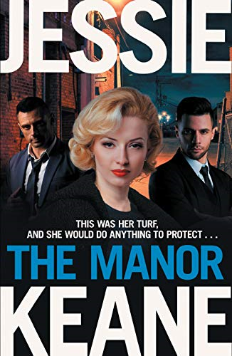 The Manor: In This Gritty Gangland Thriller, The Enemy Is... - Keane, Jessie