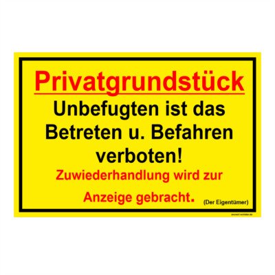 Privatgrundstück, Betreten und Befahren verboten, Der Eigentümer, Kunststoff