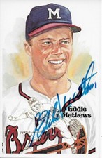 Eddie Mathews  Autographed Perez Steele  Postcard  