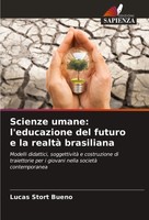 Scienze Umane: L'educazione Del Futuro E La Realtà Brasiliana Lucas Stort Bueno
