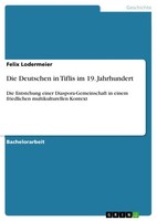 Die Deutschen In Tiflis Im 19. Jahrhundert (Buch)