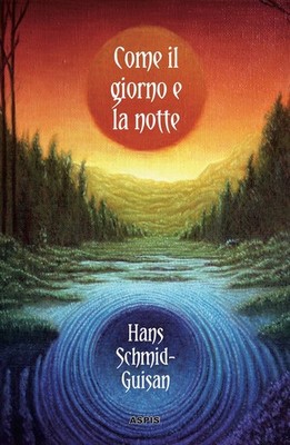 Roberto Cecchetti Camilla Scarpa Hans Schmid-G Come il giorno e la  (Paperback)