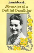 Memoirs of a Dutiful Daughter by de Beauvoir, Simone; Beauvoir, Simone De