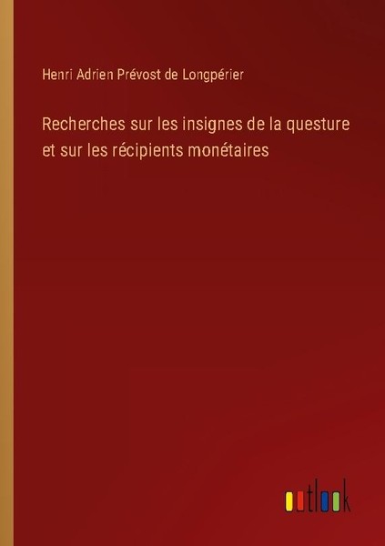 Recherches Sur Les Insignes De La Questure Et Sur Les RéCipients MonéTaires Henr-image