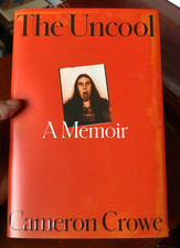 The Uncool - A Memoir by Cameron Crowe Signed...