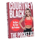 The Pocket PT: The ultimate home fitness plan by Courtney Black - Hardback
