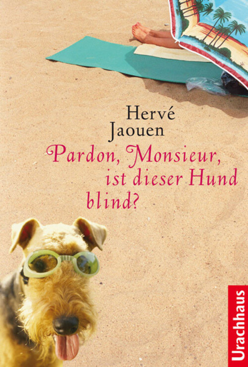 Thumbnail - Herve Jaouen | Pardon, Monsieur, Ist Dieser Hund Blind? | Buch |