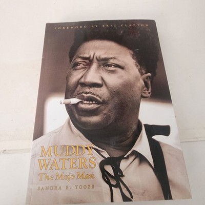Muddy Waters The Mojo Man Sandra B. Tooze SIGNED 1st Ed Paperback ECW Press 1997