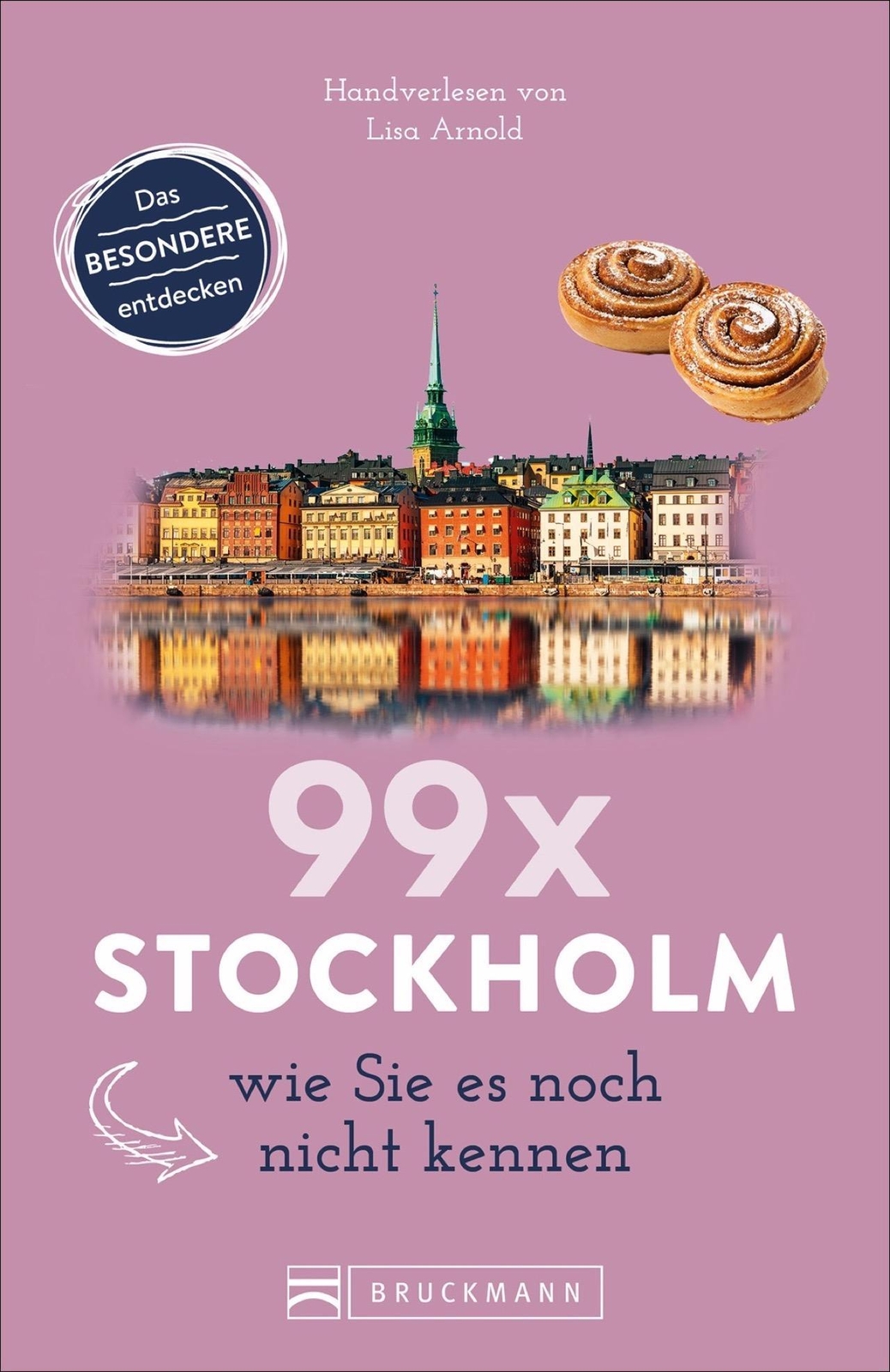 Thumbnail - 99 X Stockholm Wie Sie Es Noch Nicht Kennen Lisa Arnold
