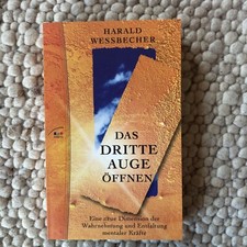 Harald Wessbecher Das dritte Auge öffnen Wahrnehmung+ Entfaltung mentaler Kräfte
