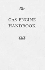 IHC "The McCormick-Deering Gas Engine Handbook" Tips Care Overhauling Assembly