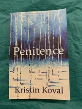 Penitence: A Novel by Kristin Koval (softcover)