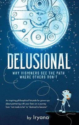 Delusional. Why Visioners See The Path Where Others Don't | Tsyrina | Buch