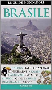 Brasile. Le guide Mondadori - Mondadori Electa 