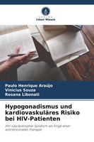 Paulo Henrique AraúJo (U. A.) | Hypogonadismus Und KardiovaskuläRes Risiko...